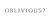 OBLIVIOUS? sustainable fashion brand Logo - focused on the positive power of questions
