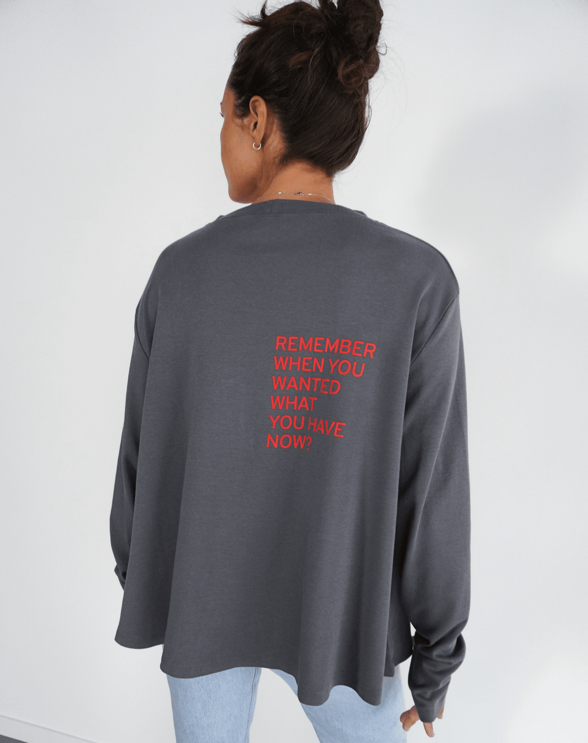 Remember when you wanted what you have now? Flowy Long Sleeve - OBLIVIOUS?