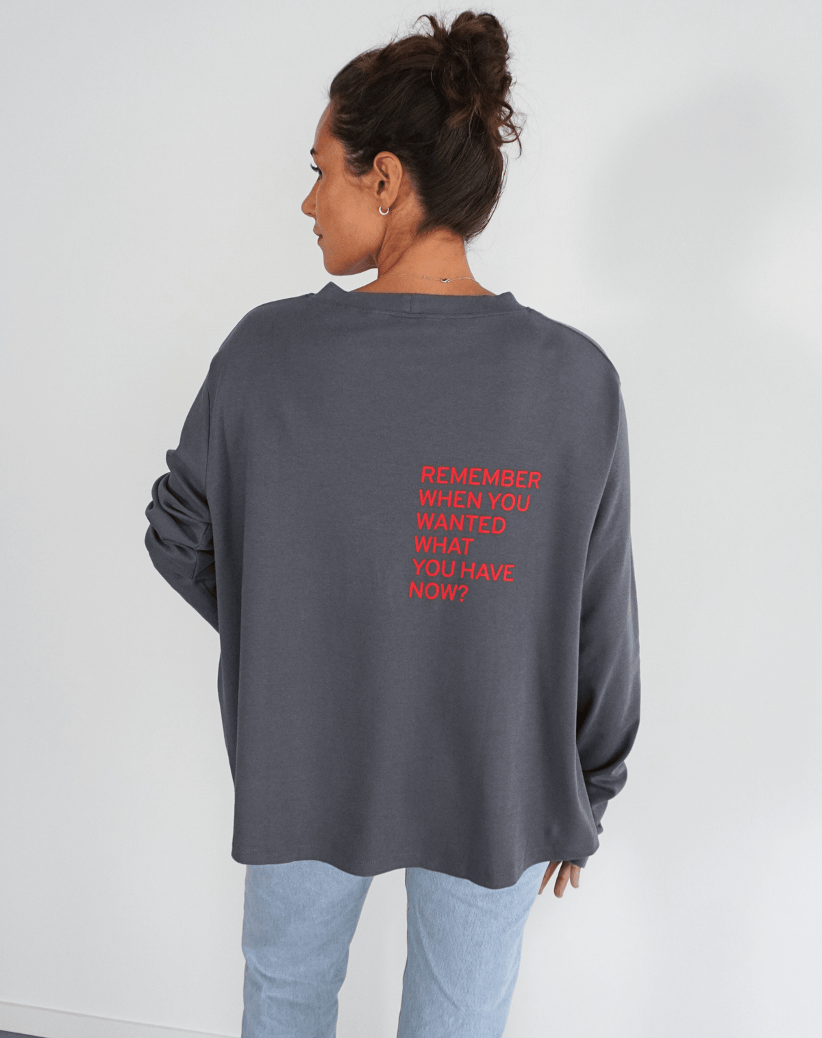 Remember when you wanted what you have now? Flowy Long Sleeve - OBLIVIOUS?