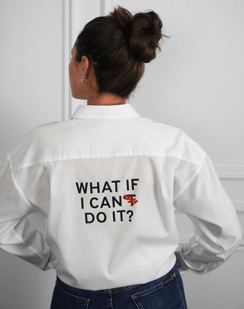 What if I can do it? Weißes Hemd