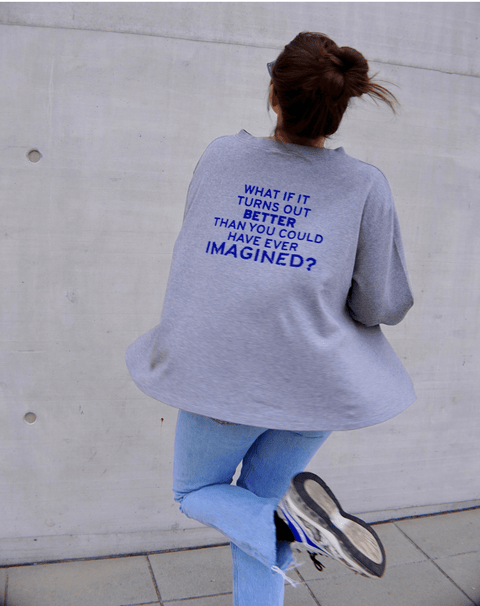 What if it turns out better than you could have ever imagined? Flowy Long Sleeve - OBLIVIOUS?