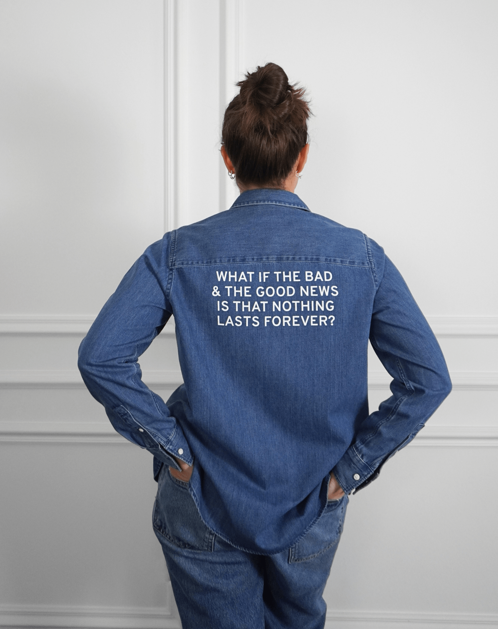 What if the bad & the good news is that nothing lasts forever? Denim Shirt - OBLIVIOUS?