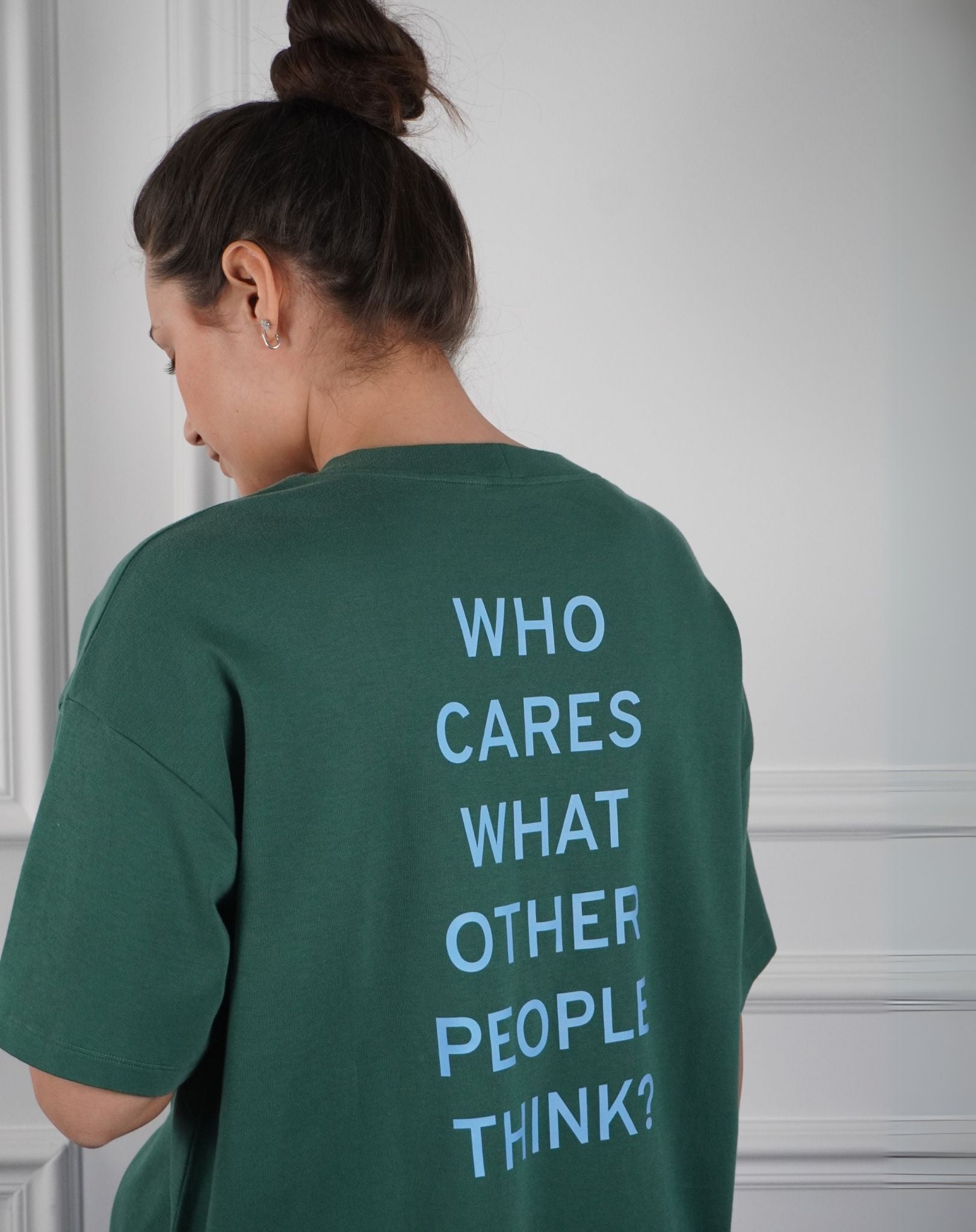 Who cares what other people think? Dark Green T-Shirt - OBLIVIOUS?