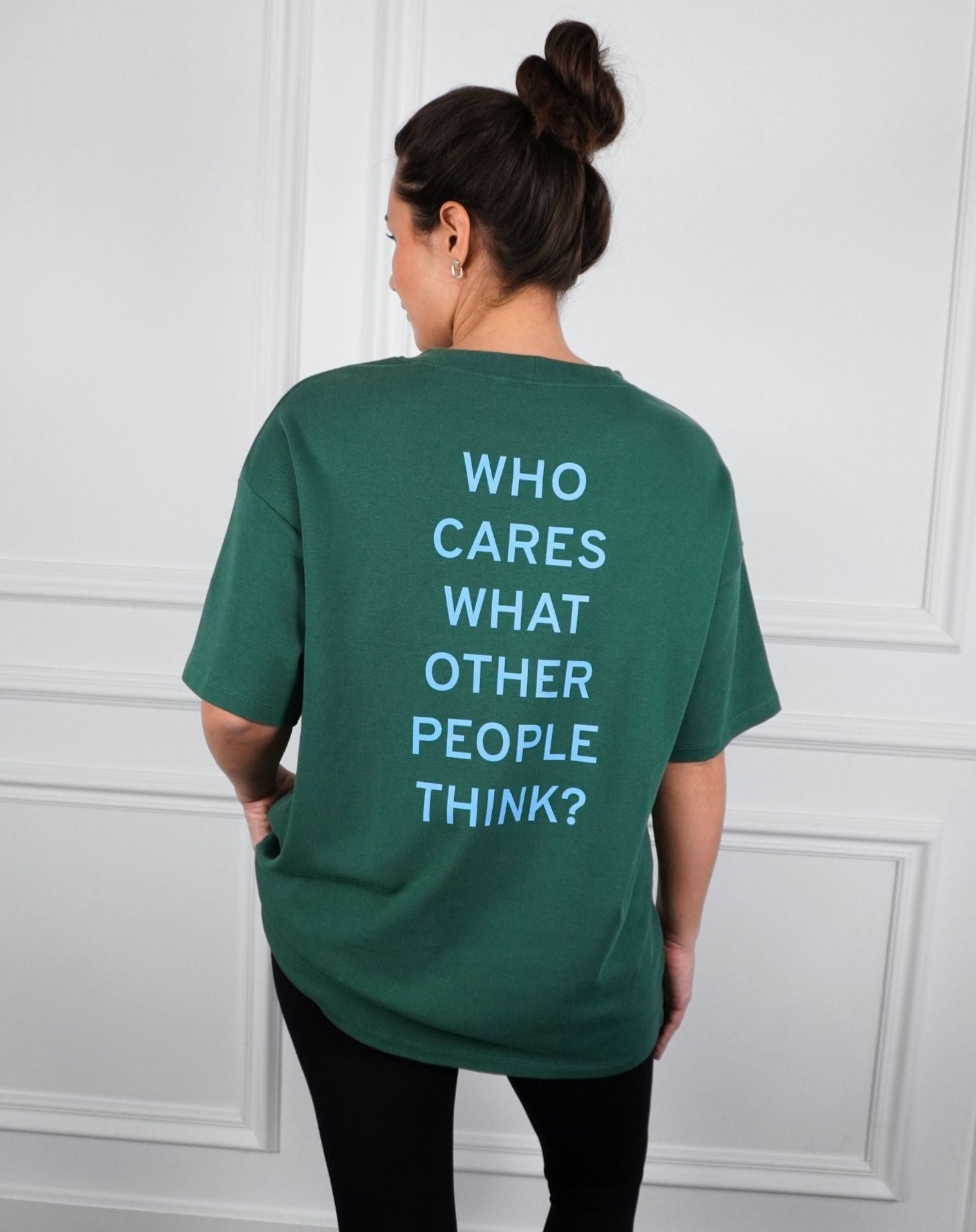 Who cares what other people think? Dark Green T-Shirt - OBLIVIOUS?