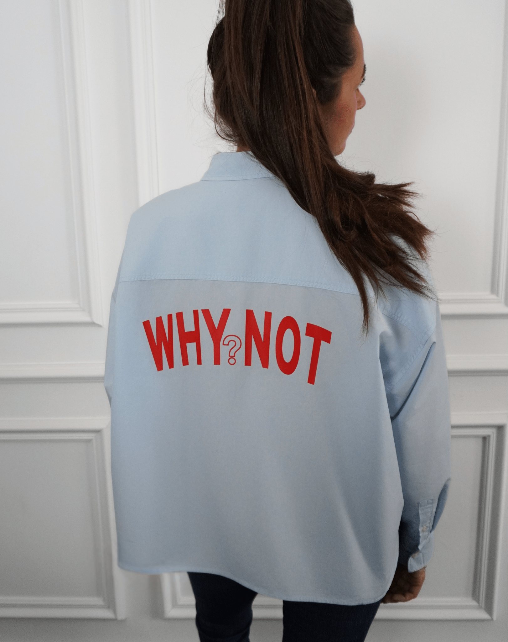 Why not? Blue Statement Shirt - OBLIVIOUS?