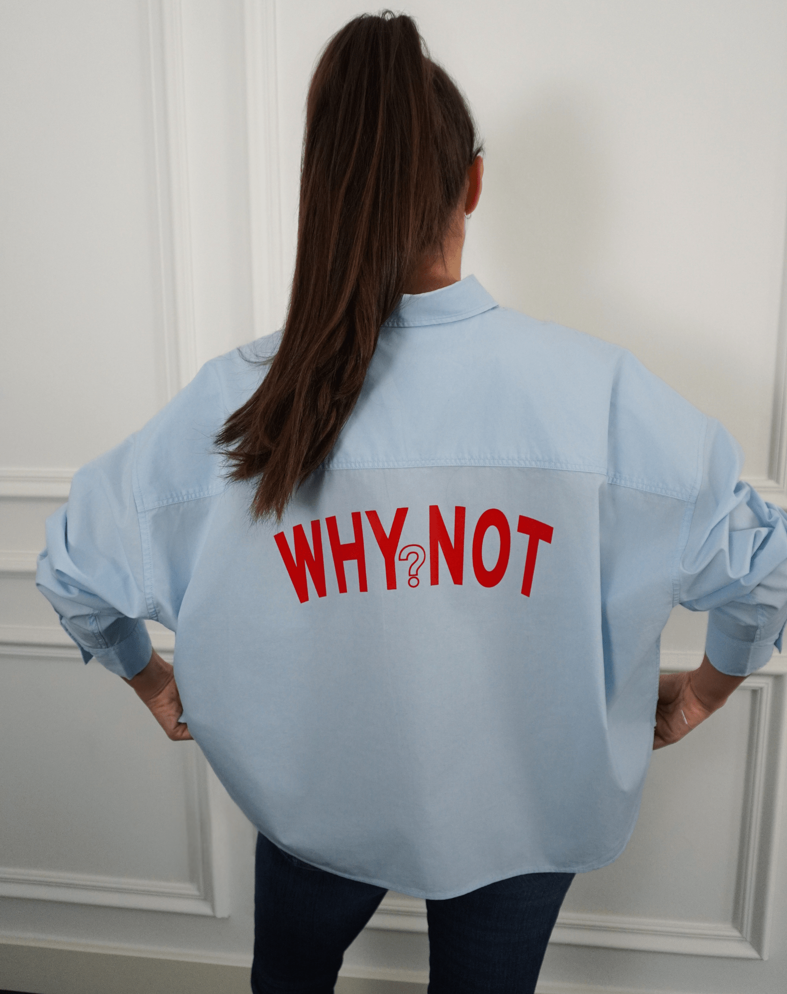 Why not? Blue Statement Shirt - OBLIVIOUS?